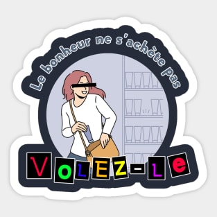 Le bonheur ne s'achète pas Sticker